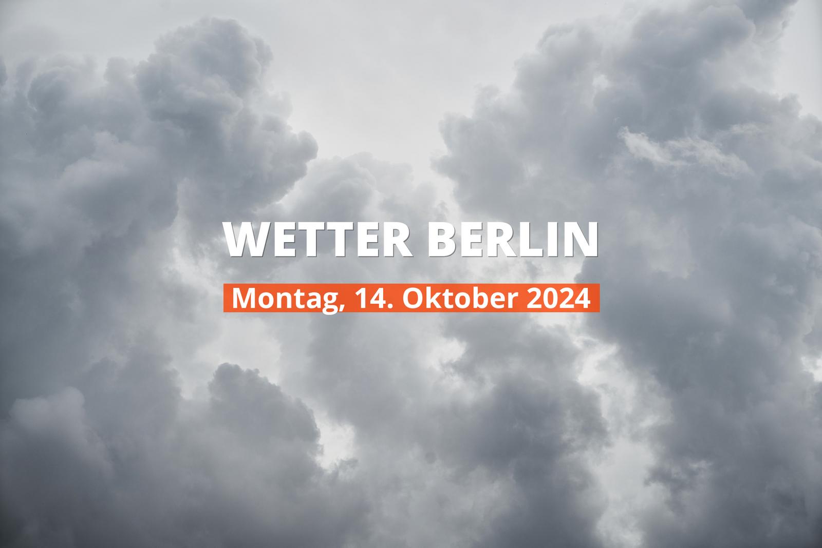 Wettervorhersage für Berlin heute, 14.10.2024: bewölkt