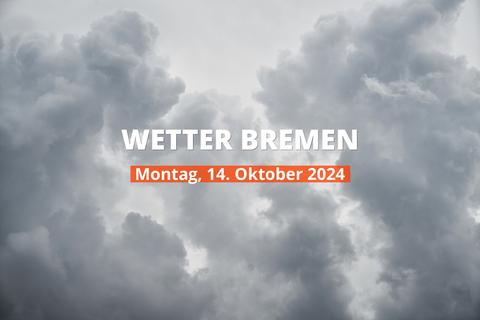 Wettervorhersage für Bremen heute, 14.10.2024: bewölkt