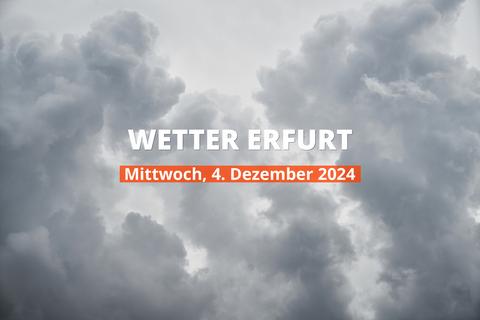 Erfurt Wetter heute, Mittwoch, 04.12.2024: Aktuelle Vorhersage