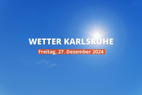 Wettervorhersage für Karlsruhe heute, 27.12.2024: klarer Himmel