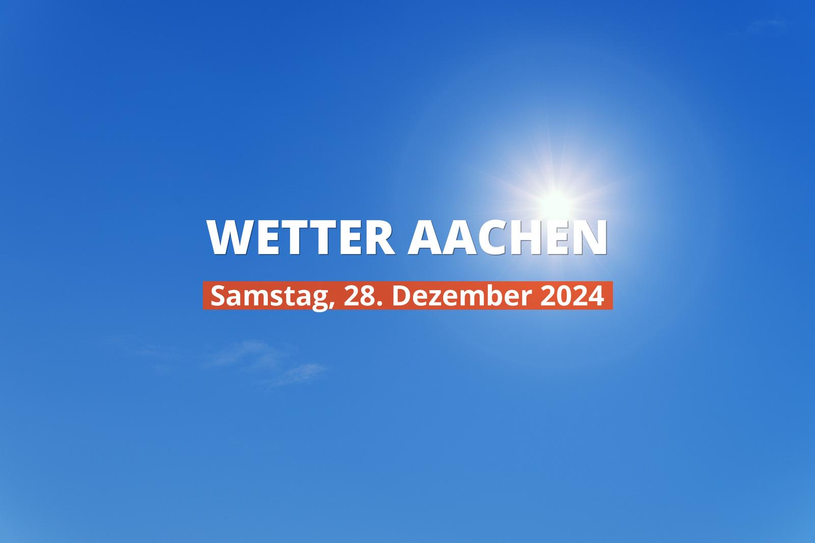 Wetter in Aachen heute, 28.12.2024: Tagesprognose