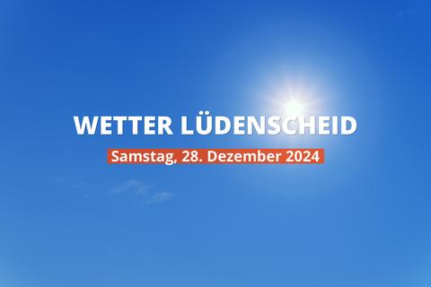 Wetter in Lüdenscheid heute, 28.12.2024: Tagesprognose