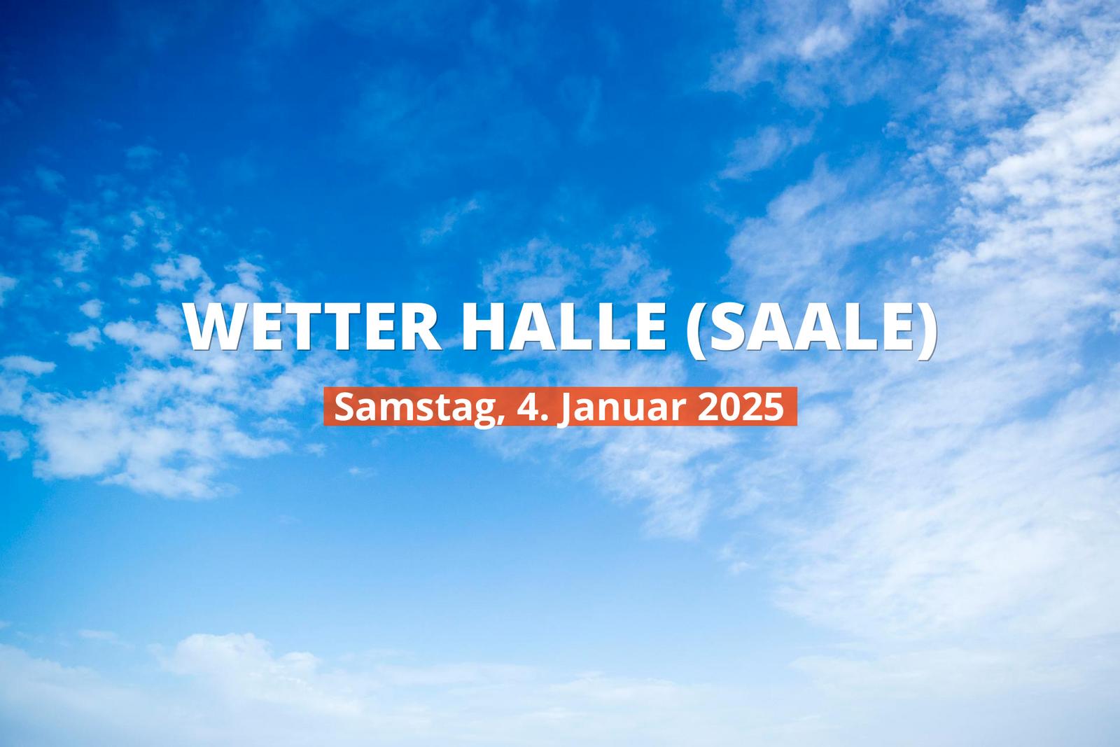 Wettervorhersage für Halle (Saale) heute, 04.01.2025: teilweise bewölkt