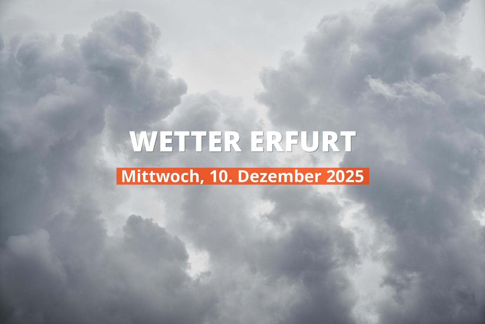 Wetter heute in Erfurt: Temperaturen und Niederschlag, 10. Dezember 2025