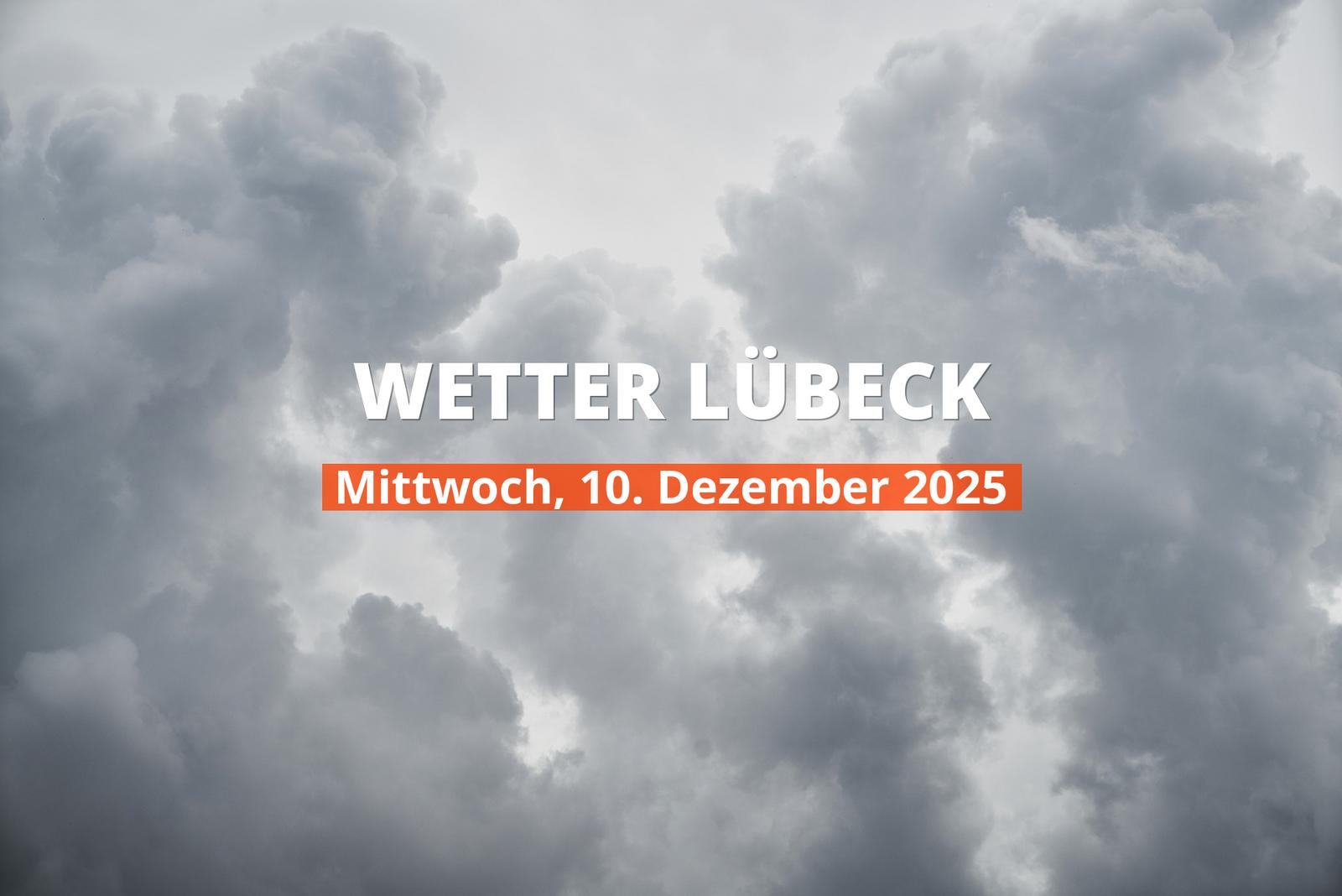 Lübeck: Wie wird das Wetter heute? Temperaturen und Niederschlag, 10. Dezember 2025