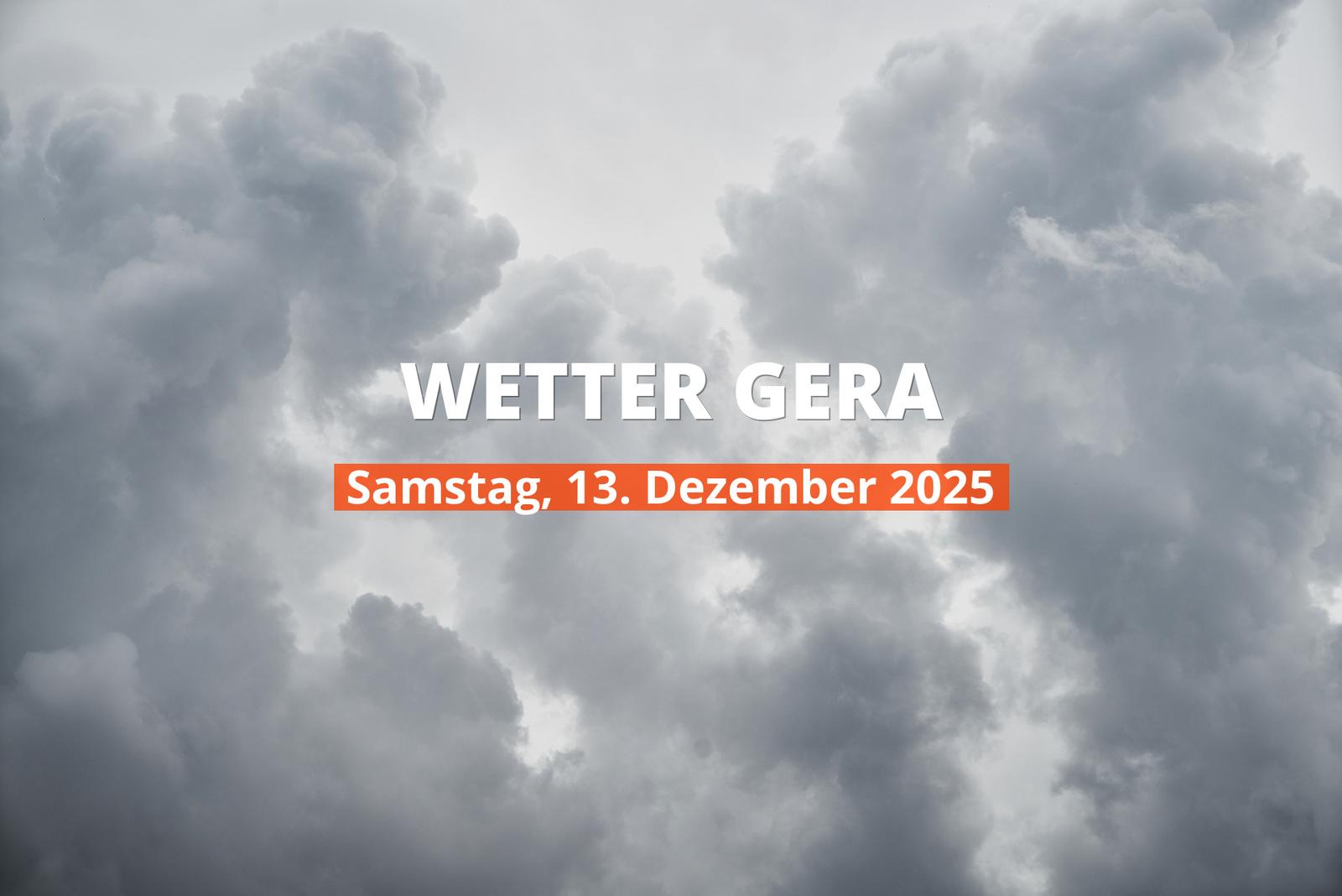Gera: Wie wird das Wetter am Samstag, 13. Dezember 2025?