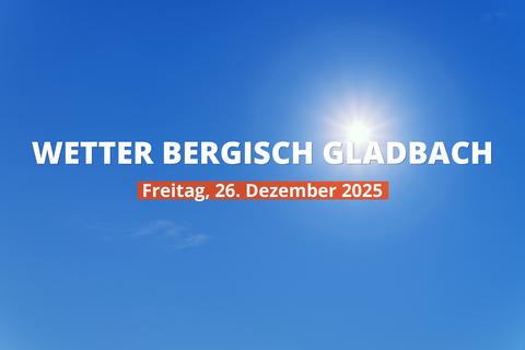 Wetter heute in Bergisch Gladbach: Temperaturen und Niederschlag, 26. Dezember 2025