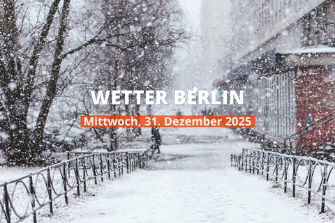 Berlin: Wie wird das Wetter am Mittwoch, 31. Dezember 2025?