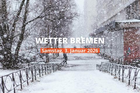 Wetter heute in Bremen: Temperaturen und Niederschlag, 3. Januar 2026