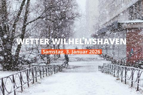 Heutiges Wetter in Wilhelmshaven: Tagesübersicht, 3. Januar 2026