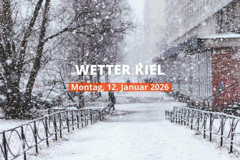 Kiel: Regnet es heute? Temperaturen und Niederschlag, 12. Januar 2026
