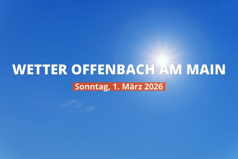 Heutiges Wetter in Offenbach am Main: Tagesübersicht, 1. März 2026