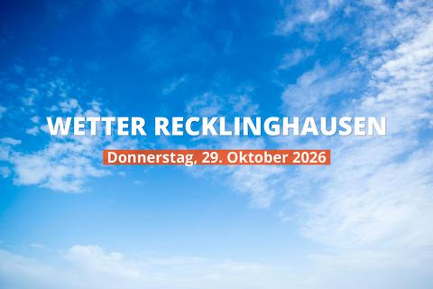 Recklinghausen: Regnet es heute? Temperaturen und Niederschlag, 29. Oktober 2026