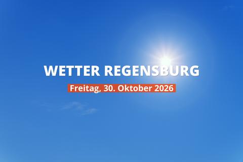 Wetter heute in Regensburg: Temperaturen und Niederschlag, 30. Oktober 2026