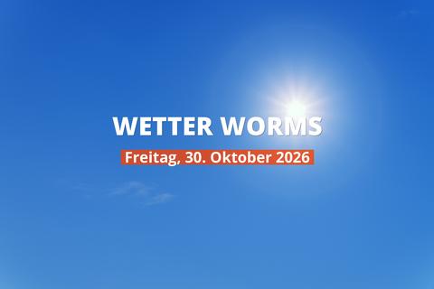 Worms: Regnet es heute? Temperaturen und Niederschlag, 30. Oktober 2026